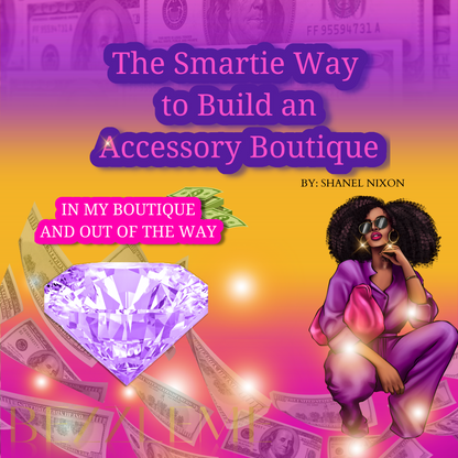 THE SMARTIE WAY TO BUILD AN ACCESSORY BOUTIQUE (EBOOK)